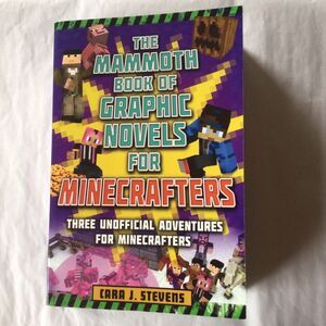 The Mammoth Book of Graphic Novels for Minecrafters: Three Unofficial Adventures